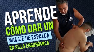 COMO DAR UN MASAJE DE ESPALDA  SIlla Shiatsu [upl. by Ohce]