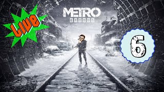 Metro Exodus  LIVE  6 [upl. by Mignonne645]