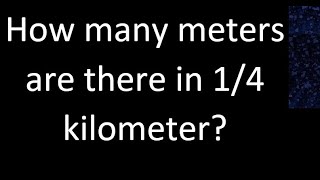 How many meters are there in 14 kilometer  km m [upl. by Alverson]