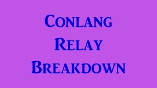 2024 YouTube Conlang Relay Breakdown [upl. by Fremont]