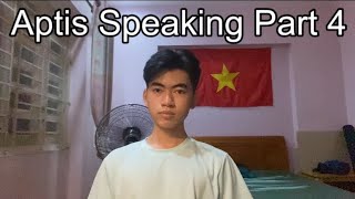 Aptis ESOL Speaking Part 4 Sample Answer [upl. by Amlez]