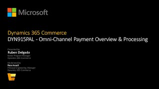 Unlock the Power of Dynamics 365 Commerce Omni Channel Payment Overview amp Process  TechTalk [upl. by Zurek]