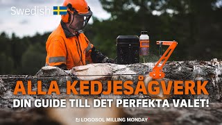 ALLA KEDJESÅGAR  din guide till det perfekta valet  LOGOSOL MILLING MONDAY [upl. by Pohsib]