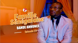 Famille Sénégalaise Saison 3  BANDE ANNONCE Épisodes 23 [upl. by Eednas]