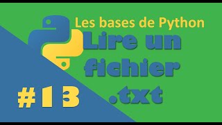 13 Tuto Python Débutant  Lecture fichier texte [upl. by Notlim]