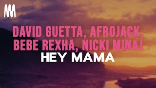 David Guetta feat AfroJack Bebe Rexha Nicki Minaj  Hey Mama Lyrics [upl. by Rolyks]