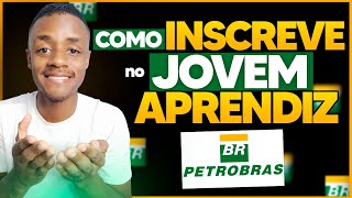 INSCRIÇÃO PARA O JOVEM APRENDIZ NA PETROBRAS 2022 Tutorial Completo [upl. by Sutton]