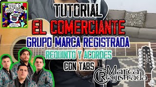 El Comerciante  Grupo Marca Registrada  Requinto y Acordes FACIL  TUTORIAL  CON TABS [upl. by Gertrude494]