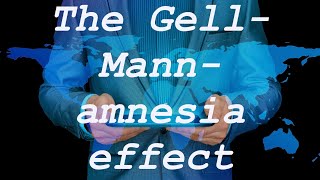 The GELL  MANN  AMNESIA  EFFECT and spirituality [upl. by Autrey]