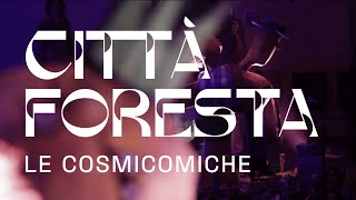 Città Foresta  Le Cosmicomiche 2024 [upl. by Yatnahc]