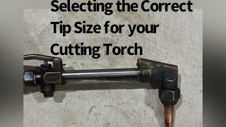 Get the Right Tip Size and Gas Settings for Cutting Torch Success [upl. by Ttezil956]