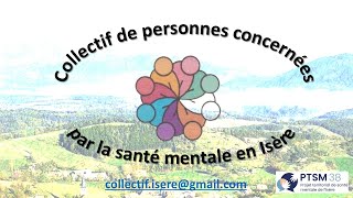 Collectif de personnes concernées par la santé mentale en Isère – Présentation [upl. by Ahsrop]