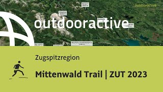 Mittenwald Trail  ZUT 2023 [upl. by Bravar222]