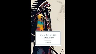 Old Indian Legends by ZitkalaSa  Audiobook [upl. by Vareck]