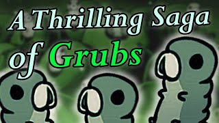 A Thrilling Saga of Grubs [upl. by Notelrac]