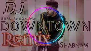 Downtown Song DJ Remix  Guru Randhawa  Downtown Full Song DJ Remix  By RK MD [upl. by Drarej]