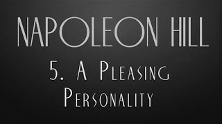 5 A Pleasing Personality  Napoleon Hill [upl. by Yehsa]