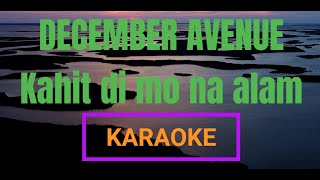 Kahit di mo na alam  December avenue Karaoke [upl. by Odoric842]