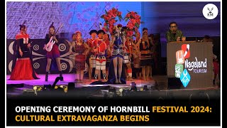 Opening ceremony of Hornbill Festival 2024 Cultural extravaganza begins [upl. by Sasha]