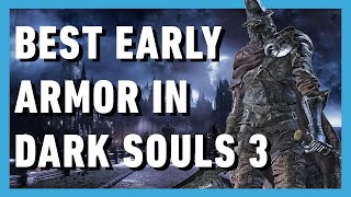 The Best Early Game Armor Set in Dark Souls 3 [upl. by Tonjes490]