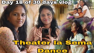 Day 18 of 30 days Video Challenge  Bhava Danced in theater  Bharya Vlogs [upl. by Ennaeirrac]