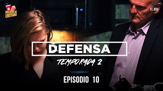 DEFENSA Temporada 2 El Jefe  EP10 [upl. by Boar565]