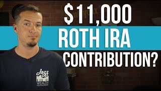 11000 Roth IRA contribution [upl. by Arataj]