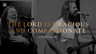 The Lord Is Gracious And Compassionate  Vineyard Worship Live Acoustic Video [upl. by Aina]