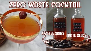 Zero Waste Cocktail Recipe  w Cascara amp Date Seeds [upl. by Fredenburg]