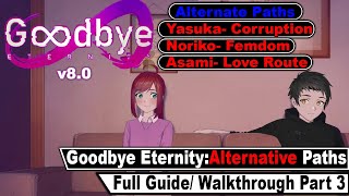 Goodbye Eternity Alternative Paths Walkthrough 3 V81 [upl. by Nepil]