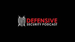 Defensive Security Podcast Episode 212 [upl. by Haraj443]