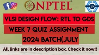 VLSI Design Flow RTL to GDS Week 7 Quiz Assignment Solution  NPTEL 2024July SWAYAM [upl. by Doscher]