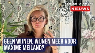 Maxime Meiland stopt met wijnen wijnen Ontdek haar opmerkelijke besluit [upl. by Asilram]