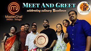 Meet and Greet Contestants and Winner Mahboob Vin Basha  MasterChef India  Telugu  Soho Cafe [upl. by Mohorva]