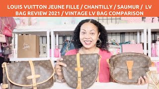 LOUIS VUITTON JEUNE FILLE  CHANTILLY  SAUMUR  LV BAG REVIEW 2021  VINTAGE LV BAG COMPARISON [upl. by Arlie]