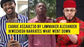 Cabbie aaulted by lawmaker Alexander Ikwechegh narrates what went down news [upl. by Croner346]