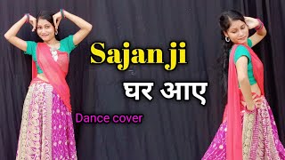 Sajan Ji Ghar Aaye साजन जी घर आये Full Song Dance Video  Choreography by Pooja queen [upl. by Narmak]