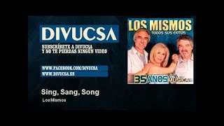 Los Mismos  Sing Sang Song [upl. by Tremann]