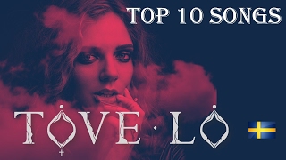 Top 10 Songs by Tove Lo so far [upl. by Tisbe]