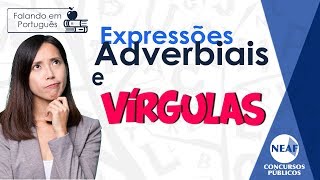 Vírgulas Facultativas  Adjunto Adverbial  Falando em Português [upl. by Sehcaep541]