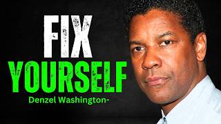 FIX YOURSELF Motivational Speech inspired by Denzel Washington Speeches Motivational video [upl. by Vasilis79]