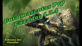 Taberna del Cazador  Guía Mascotas Cazador PvP 434 [upl. by Juditha]