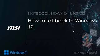 MSI® HOWTO rollback to Windows 10 from Windows 11 on MSI notebook [upl. by Chalmer988]