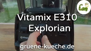 Vitamix E310 Explorian Mixer im Test deutsch [upl. by Hanshaw]