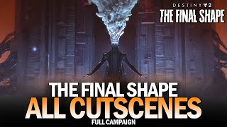 The Final Shape  All Cutscenes Destiny 2 [upl. by Yttak446]