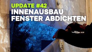 42 Die Renovierung  Fenster abdichten und Innenausbau [upl. by Am]