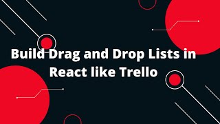 Build Drag and Drop Lists in React like Trello 🚀📋 [upl. by Egduj]