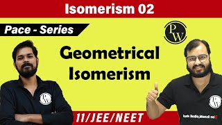 Isomerism 02  Geometrical Isomerism  Class 11  IIT JEE  NEET  PACE SERIES [upl. by Llekcm]