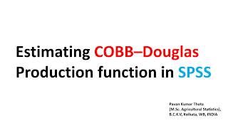 Cobb Douglas production function in SPSS [upl. by Gearalt250]