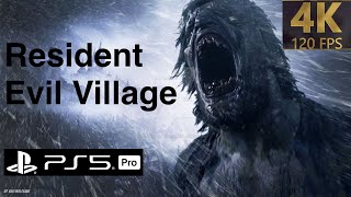 RESIDENT EVIL VILLAGE PS5 PRO 4k 120 FPS Gameplay and Walkthrough [upl. by Goss]